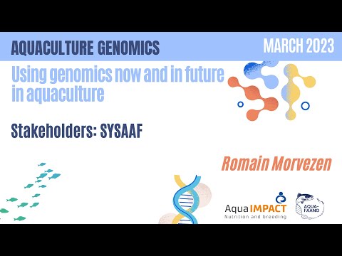 SYSAAF – Romain Morvezen – AQUACULTURE GENOMICS webinar series MARCH 2023